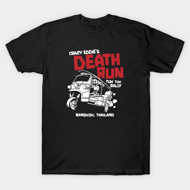 Crazy Eddie's Death Run Tuk Tuk Rally T-Shirt by SLAG_Creative